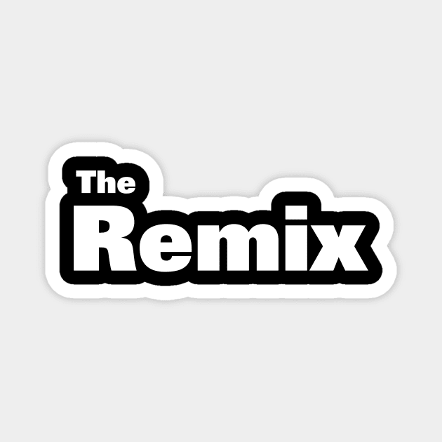 The Remix Magnet by Hillbillydesigns