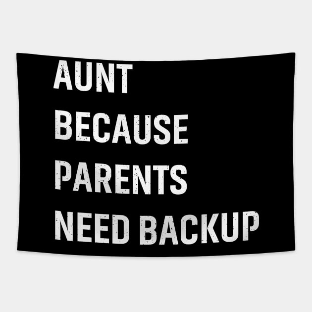 Aunt Because parents need backup. Tapestry by trendynoize