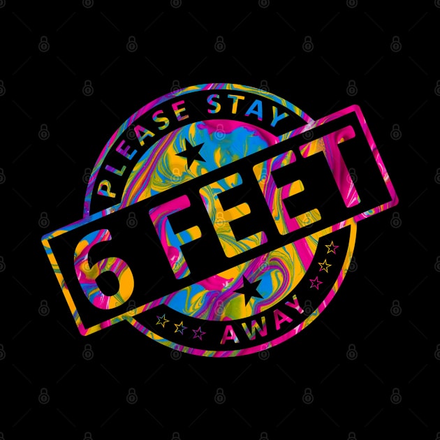 Please Stay 6 Feet Away by CF.LAB.DESIGN