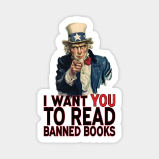 I WANT YOU TO READ BANNED BOOKS Magnet