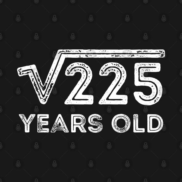 Square Root of 225 Years Old (15th birthday) by Elvdant