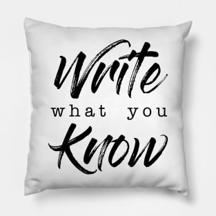 Write What You Know Pillow