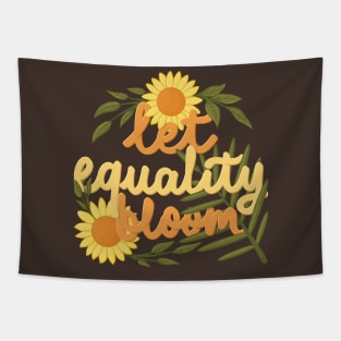 let equality bloom Tapestry