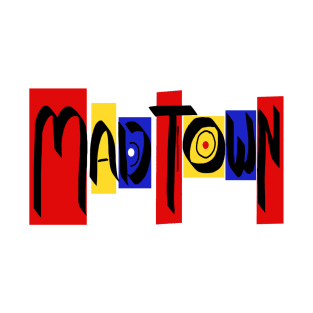 Mad Town (front and back) T-Shirt