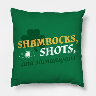 Shamrock's, Shots and Shenanigans. Pillow