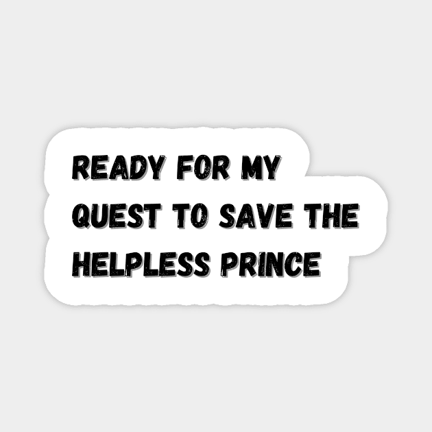 Ready for my quest to save the helpless prince Magnet by AustaArt
