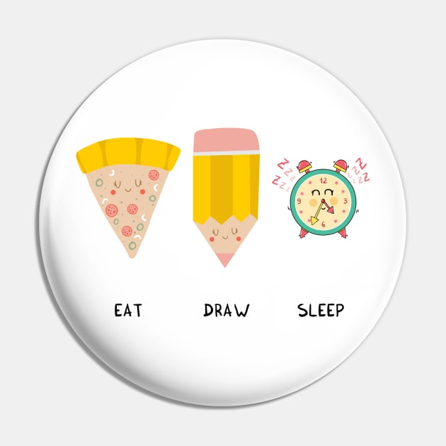 Eat, Draw, Sleep Pin by adrianserghie