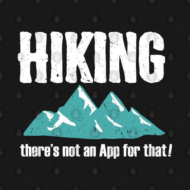 Hiker - Hiking Theres Not An App For That by Kudostees