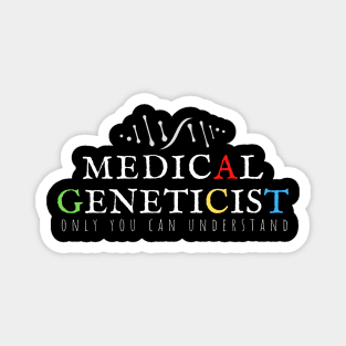 Medical geneticist Magnet