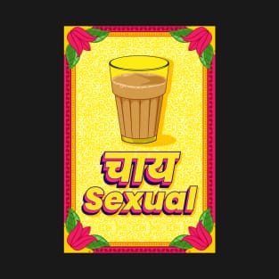 Chai Sexual - Funny Indian - Truck art - Indian jokes - Bisexual T-Shirt