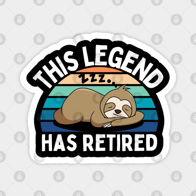 This Legend Has Retired Magnet by Annabelhut