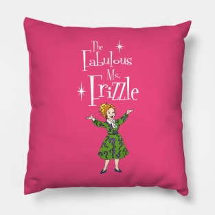 The Fabulous Ms. Frizzle Pillow