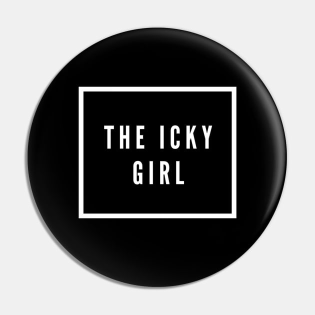 Icky Girl (Black) Pin by TheIckyShop