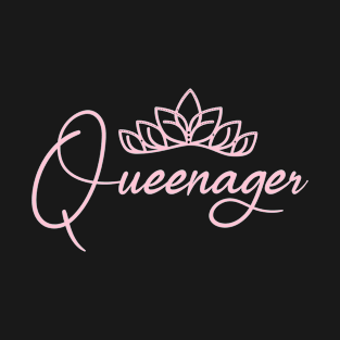 Pink Queenager queen ager, dramatic queen teenager T-Shirt