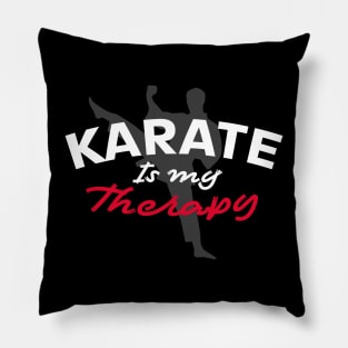 Karate Is My Therapy Pillow