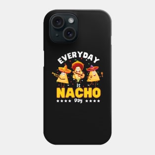 Everyday is Nacho day Phone Case