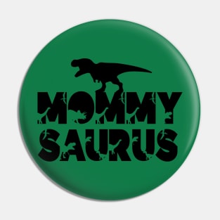 Mommy Saurus Pin