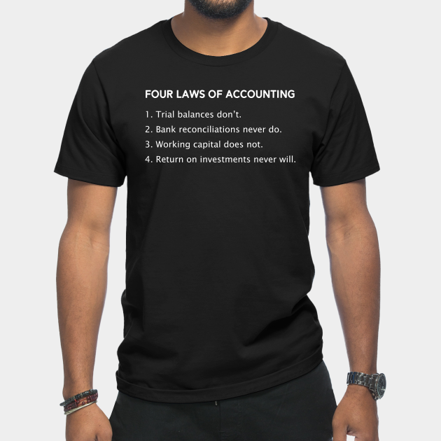 Discover Funny CPA Accountant Four Laws Of Accounting Pun Jokes - Cpa - T-Shirt