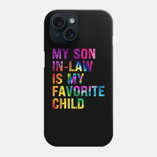 My Son In Law Is My Favorite Child Phone Case