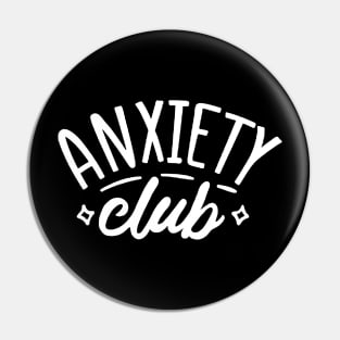 Anxiety club white Pin