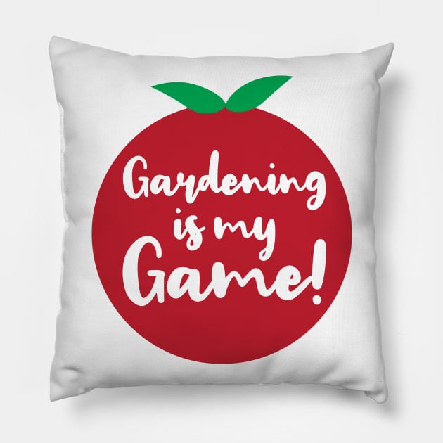 Gardening is My Game | Tomato | Quotes | White Pillow by Wintre2