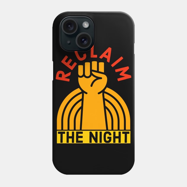 Reclaim The Night Phone Case by Suzhi Q