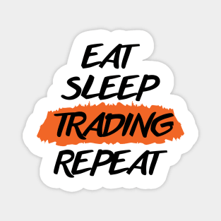 Eat Sleep Trading Repeat Magnet