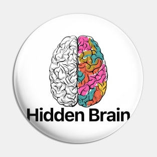 Hidden Brain Pin