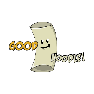 Being a Good Noodle! T-Shirt