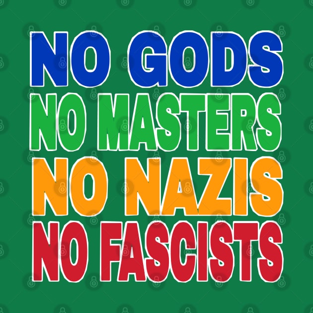 NO GODS NO MASTERS NO NAZIS NO FASCISTS - Back by SubversiveWare