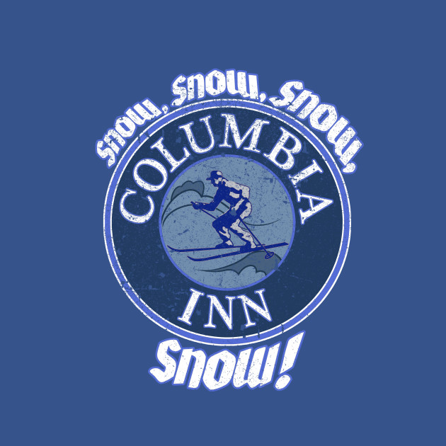 Discover Snow Snow Snow SNOW Columbia Inn - Devoted Sisters - T-Shirt