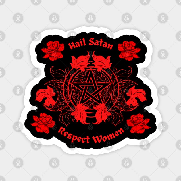 Hail Satan, Respect Women Magnet by LylaLace Studio