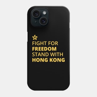 Fight For Freedom Stand With Hong Kong Phone Case