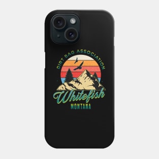Dirt bag Association whitefish Montana Phone Case