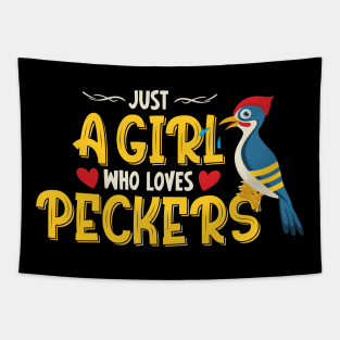 Just A Girl Who Loves Peckers Tapestry