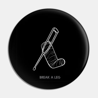 break a Leg Pin