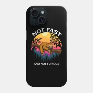 Not Fast Not Furious Phone Case