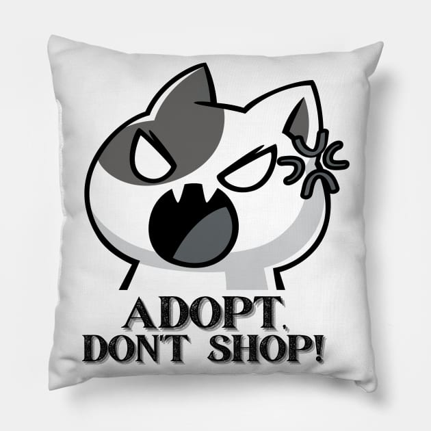 Adopt, Don't Shop. Funny and Sarcastic Saying Phrase, Humor Pillow by JK Mercha