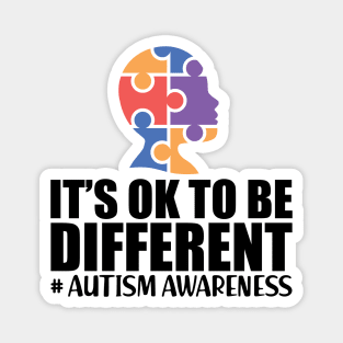 Autism Awareness It's Ok to be different Magnet