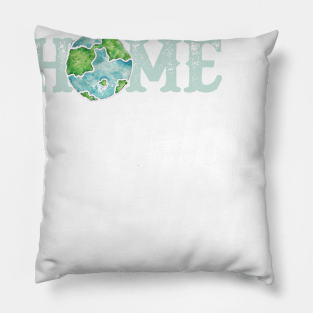 Earth Day Watercolor home is planet earth Pillow