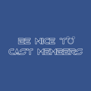 Be Nice To Cast Members (Tron Edition) T-Shirt