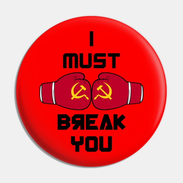 I Must Break You Pin by retrogameraddict