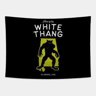 Home of The White Thang - Alabama, USA Tapestry