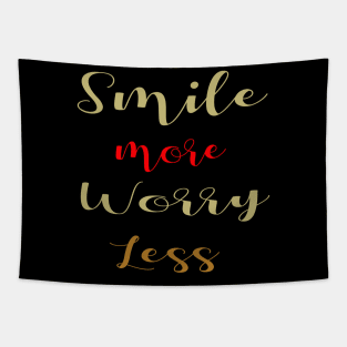 Smile More Worry Less for Male Tapestry