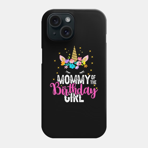 Mommy Of The Birthday Girl Floral Unicorn Birthday Phone Case by Ripke Jesus