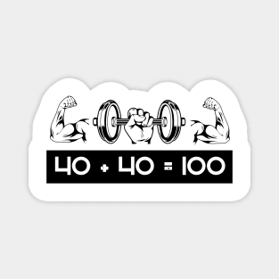 40 + 40 = 100 Gym Maths Meme T-Shirt Magnet