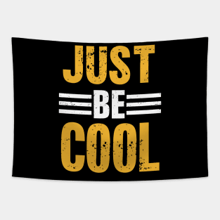 Just Be Cool Distressed Grunge Design Tapestry