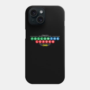 Follow the Leader Phone Case