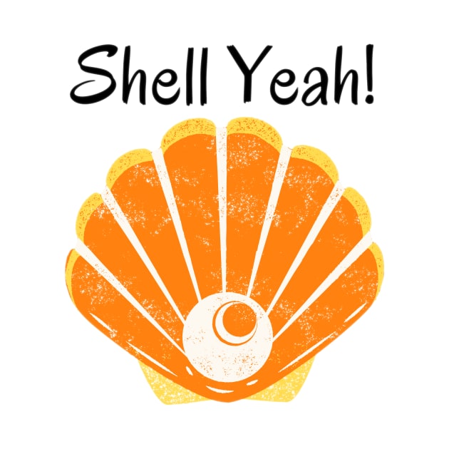 Shell Yeah! by BuddiccaDesigns