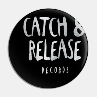Catch & Release Records Pin